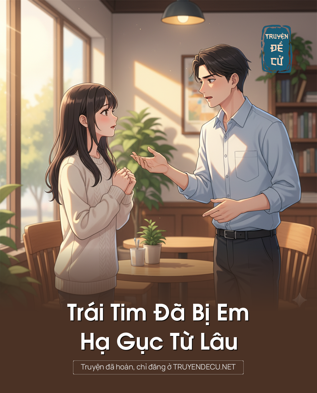 
                            Trái Tim Đã Bị Em Hạ Gục Từ Lâu