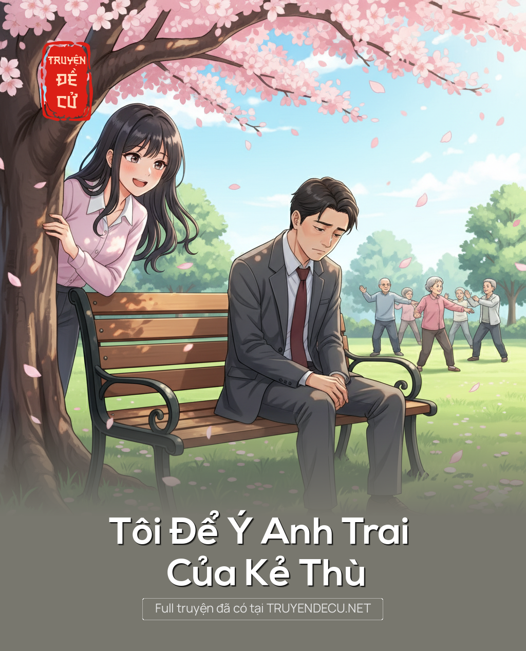 
                            Tôi Để Ý Anh Trai Của Kẻ Thù