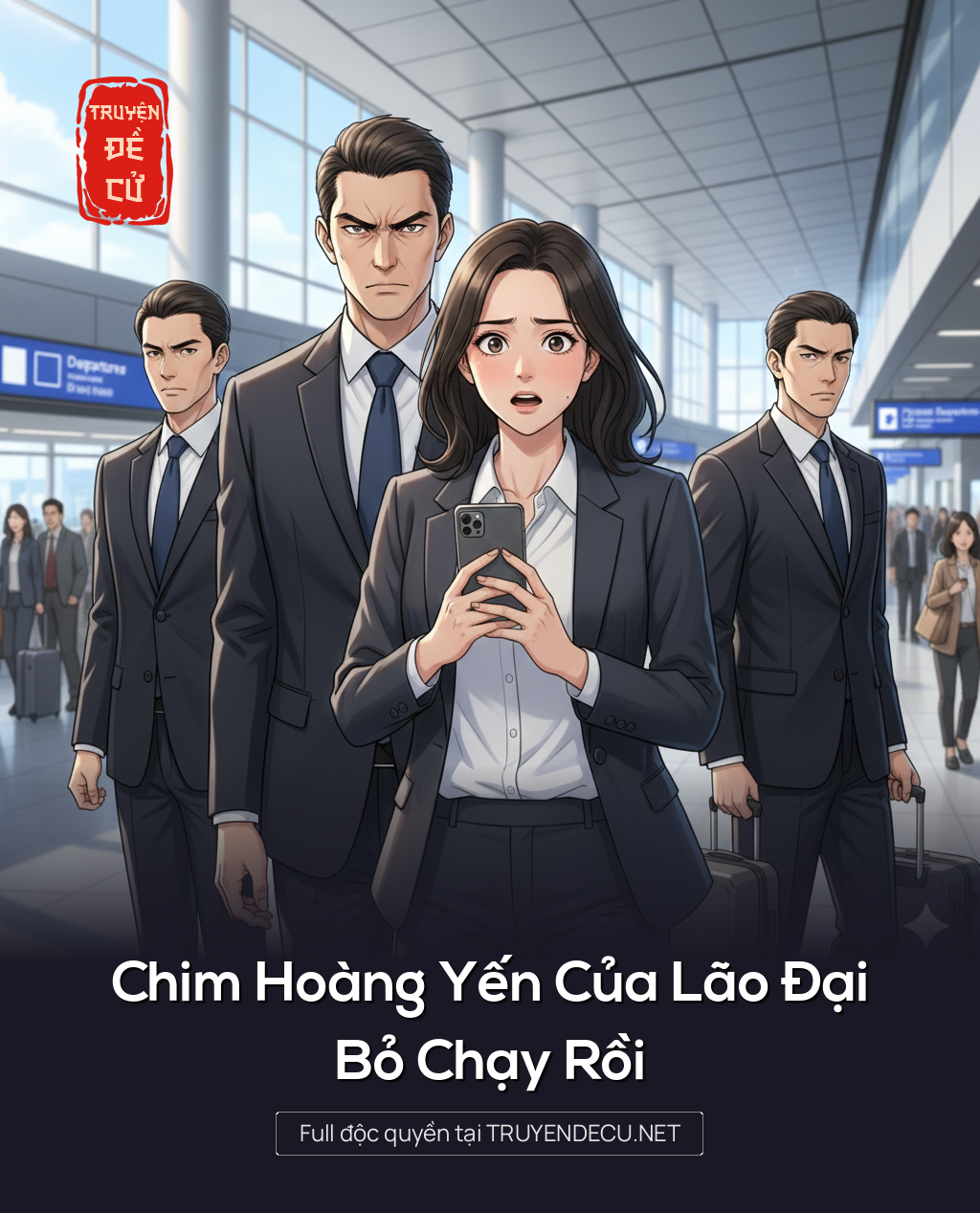 
                            Chim Hoàng Yến Của Lão Đại Bỏ Chạy Rồi