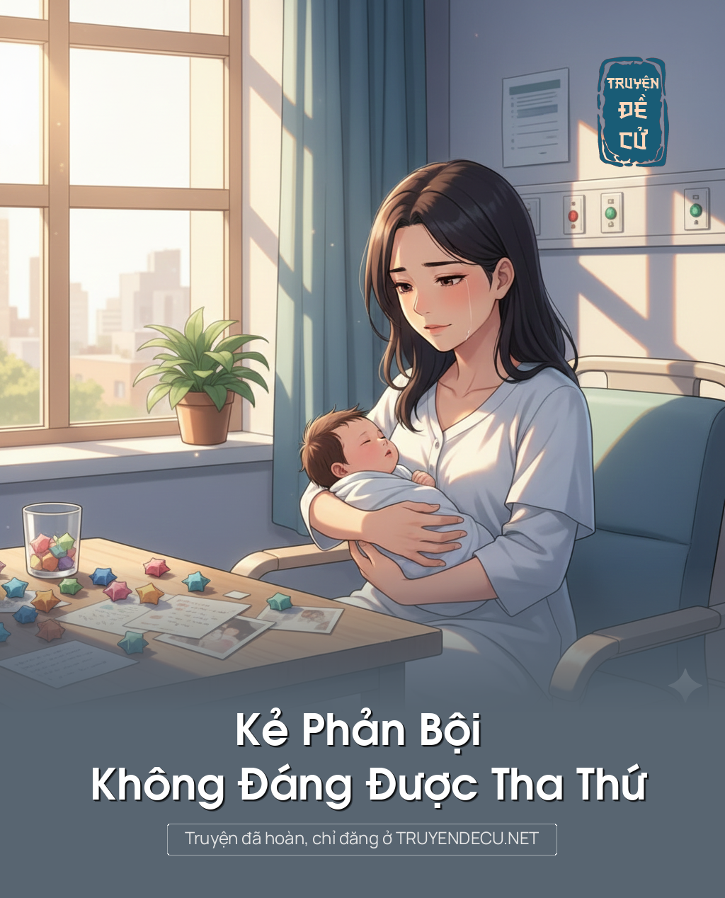 
                            Kẻ Phản Bội Không Đáng Được Tha Thứ