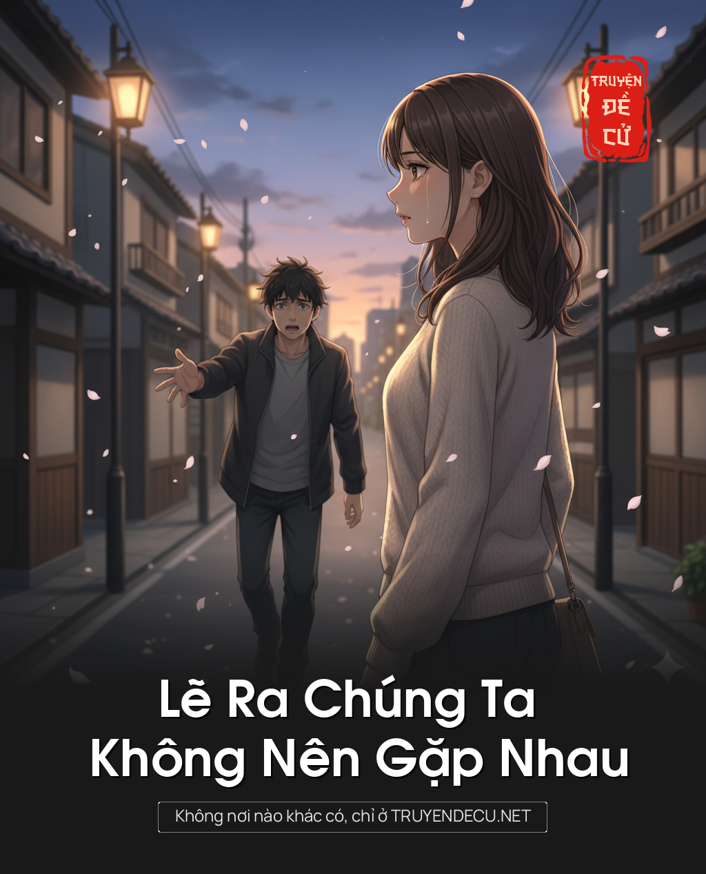 
                            Lẽ Ra Chúng Ta Không Nên Gặp Nhau