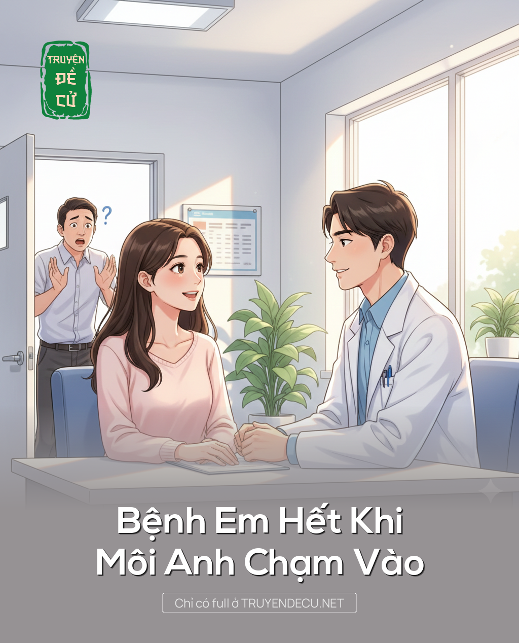 
                            Bệnh Em Hết Khi Môi Anh Chạm Vào