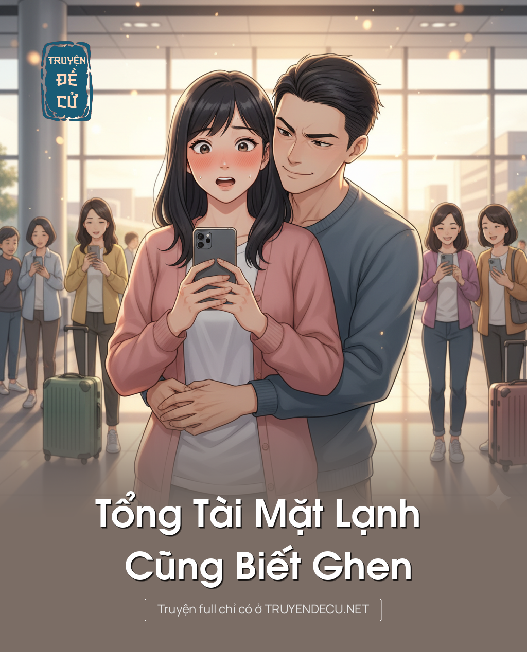 
                            Tổng Tài Mặt Lạnh Cũng Biết Ghen