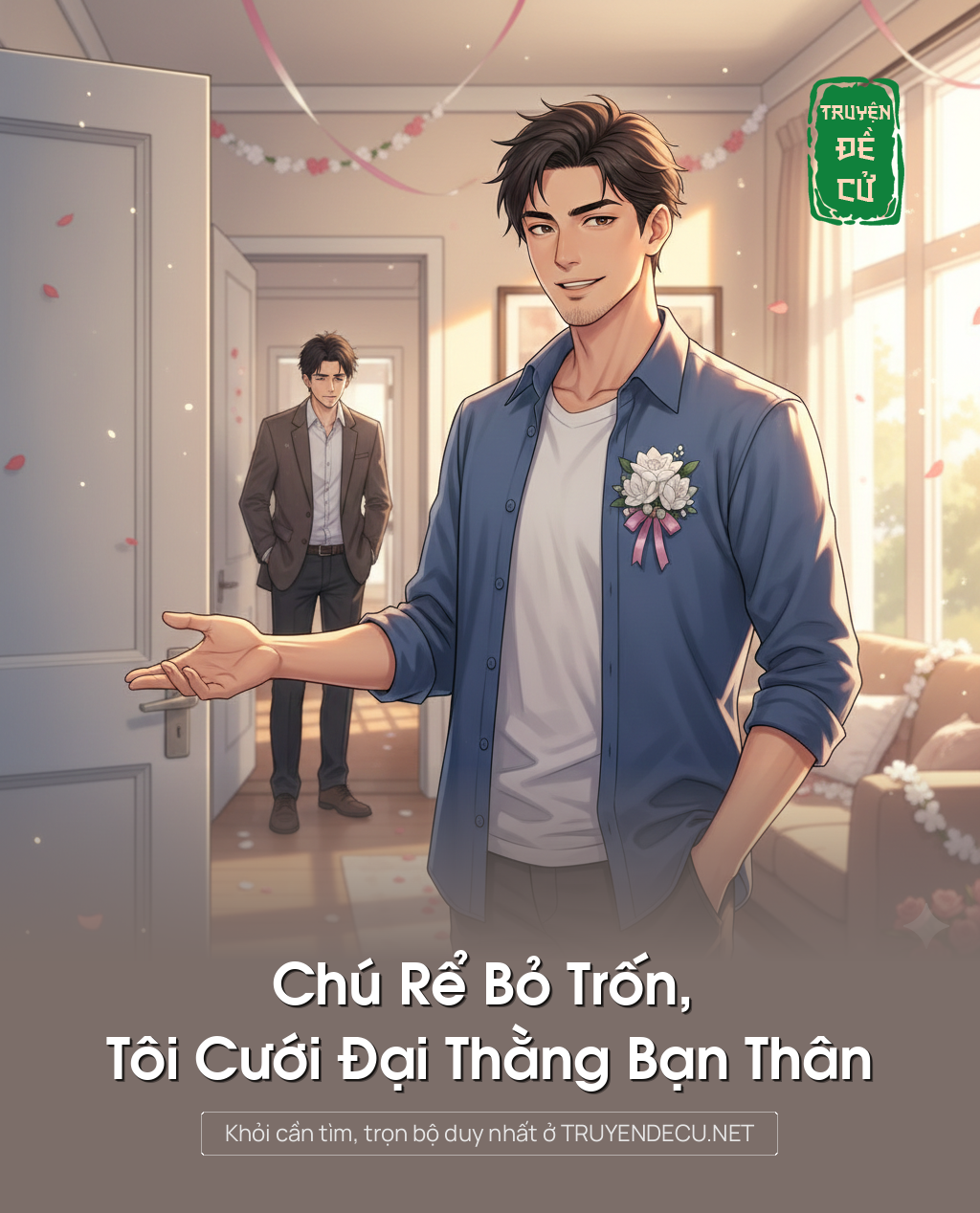 
                            Chú Rể Bỏ Trốn, Tôi Cưới Đại Thằng Bạn Thân