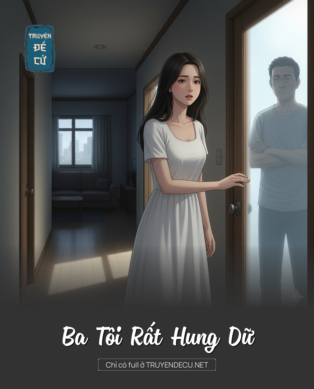 
                            Ba Tôi Rất Hung Dữ