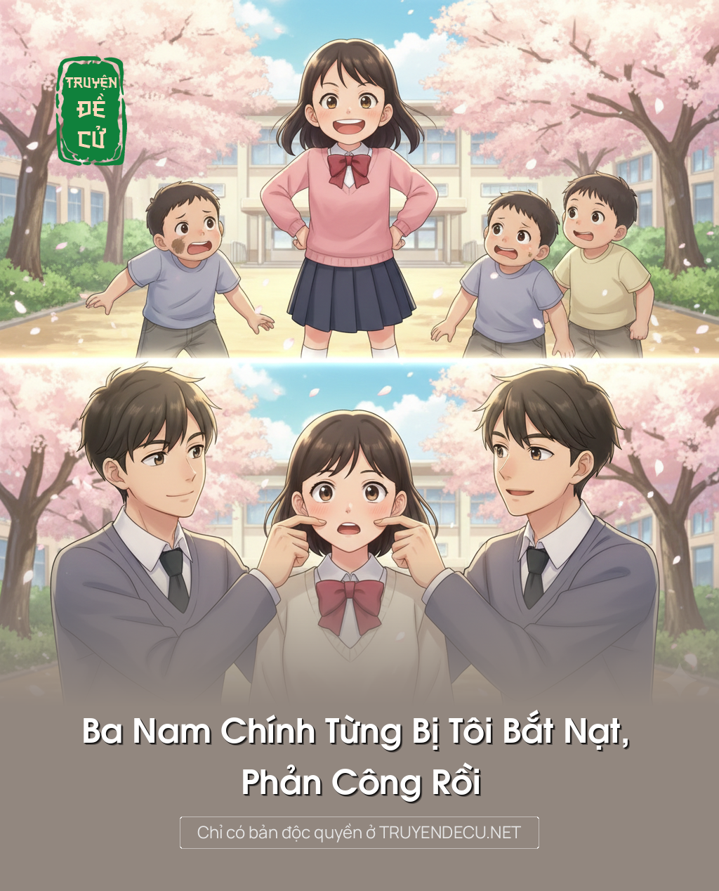 
                            Ba Nam Chính Từng Bị Tôi Bắt Nạt, Phản Công Rồi