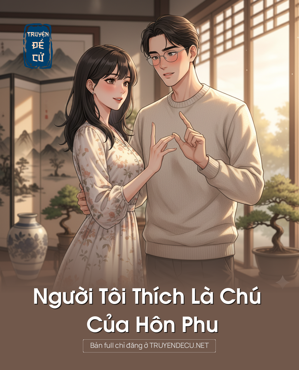 
                            Người Tôi Thích Là Chú Của Hôn Phu