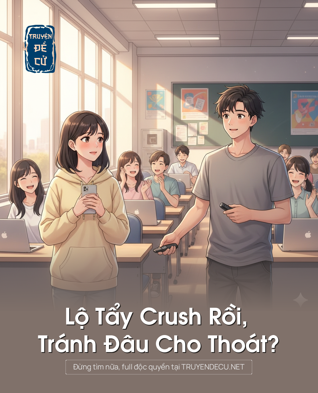 
                            Lộ Tẩy Crush Rồi, Tránh Đâu Cho Thoát?
