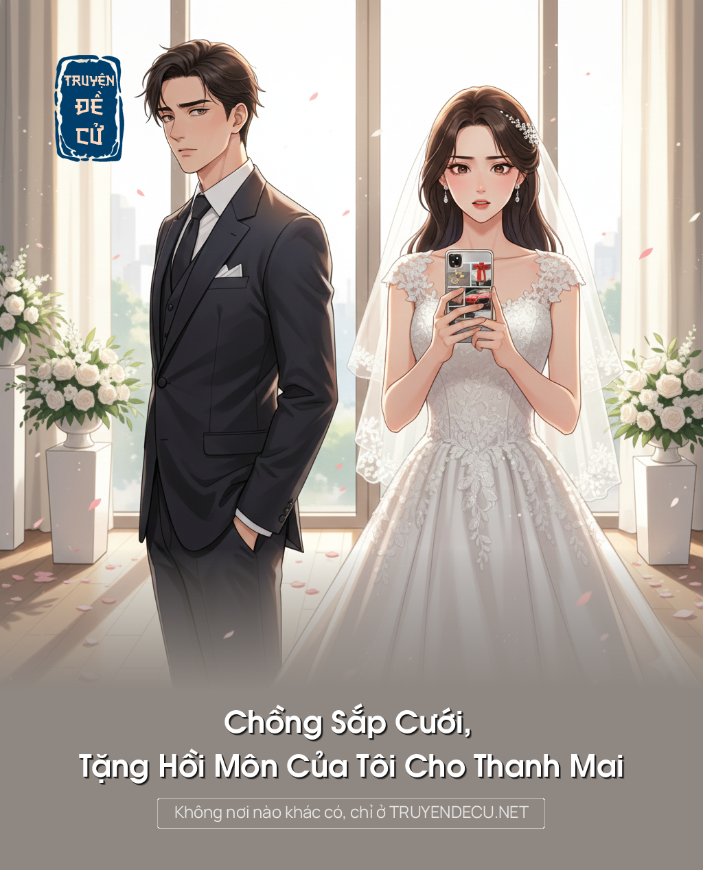 
                            Chồng Sắp Cưới, Tặng Hồi Môn Của Tôi Cho Thanh Mai