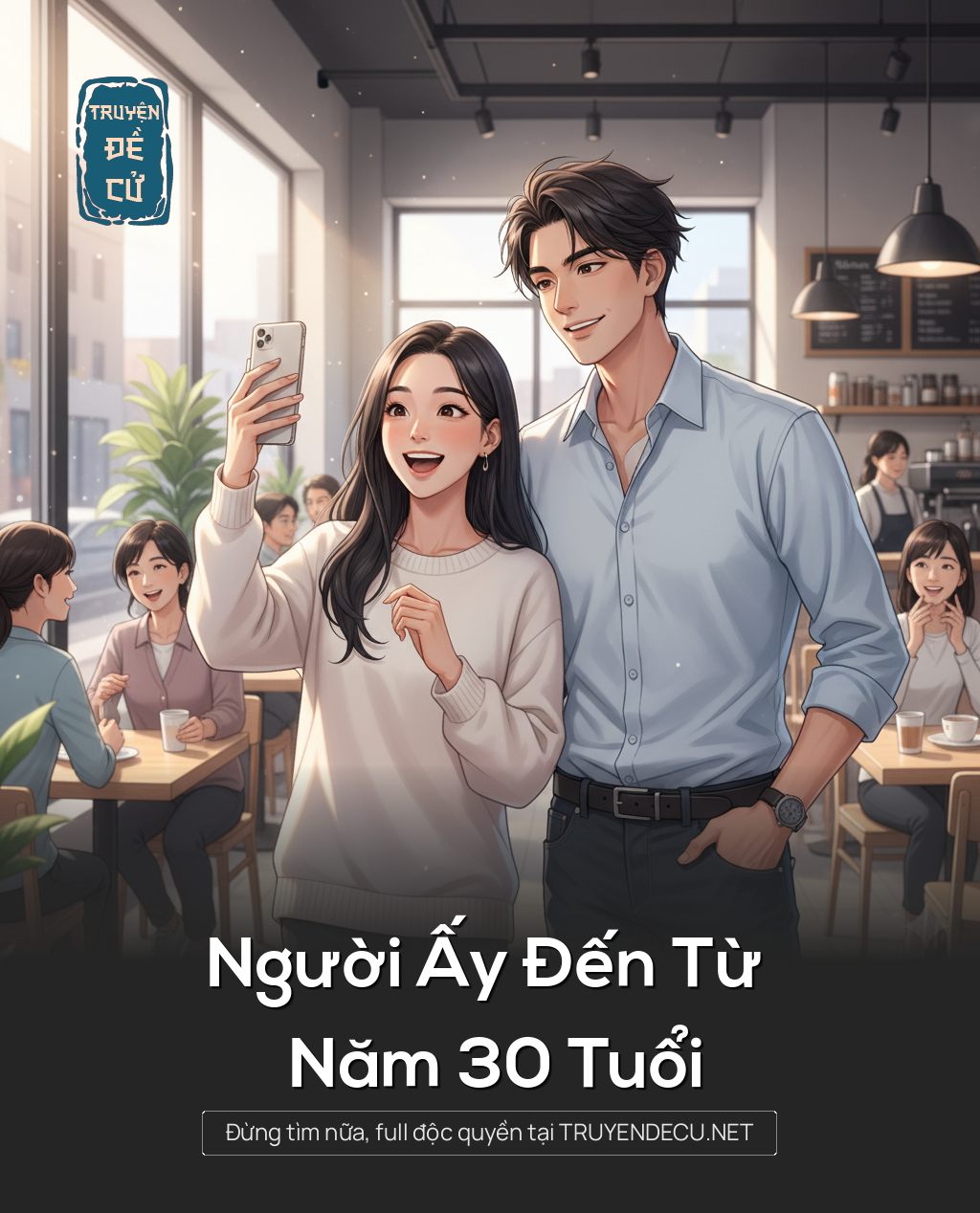 
                            Người Ấy Đến Từ Năm 30 Tuổi
