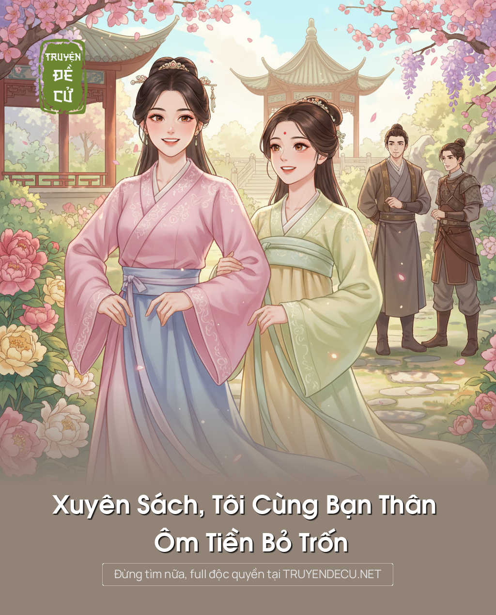 
                            Xuyên Sách, Tôi Cùng Bạn Thân Ôm Tiền Bỏ Trốn