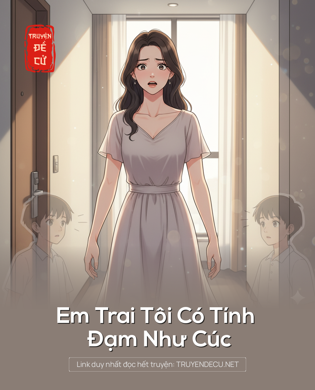 
                            Em Trai Tôi Có Tính Đạm Như Cúc
