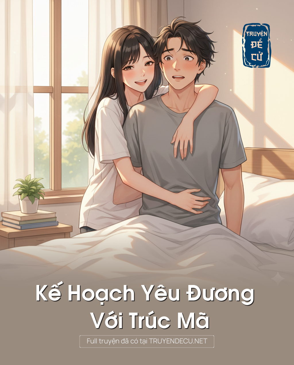 
                            Kế Hoạch Yêu Đương Với Trúc Mã