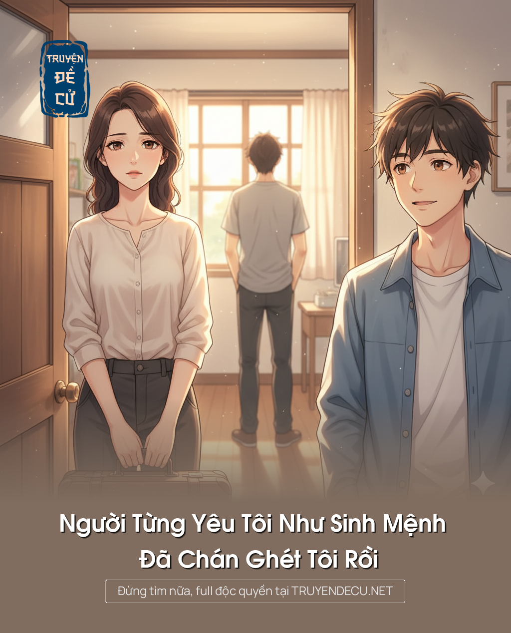 
                            Người Từng Yêu Tôi Như Sinh Mệnh Đã Chán Ghét Tôi Rồi