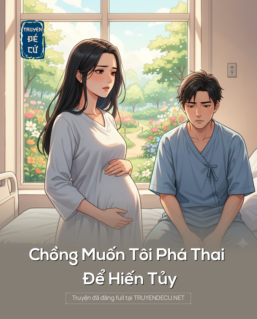
                            Chồng Muốn Tôi Phá Thai Để Hiến Tủy