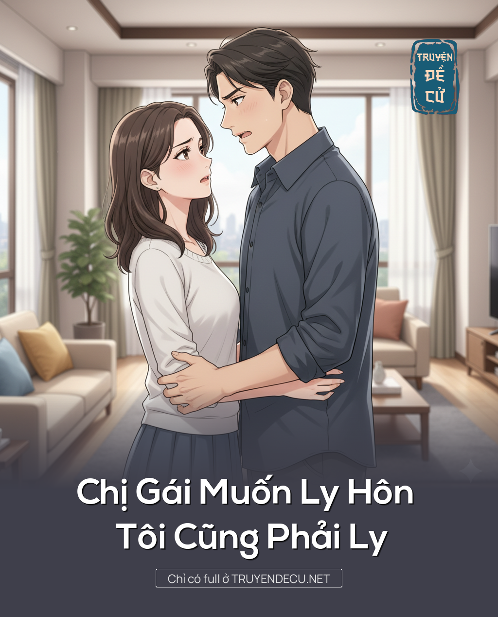 
                            Chị Gái Muốn Ly Hôn Tôi Cũng Phải Ly