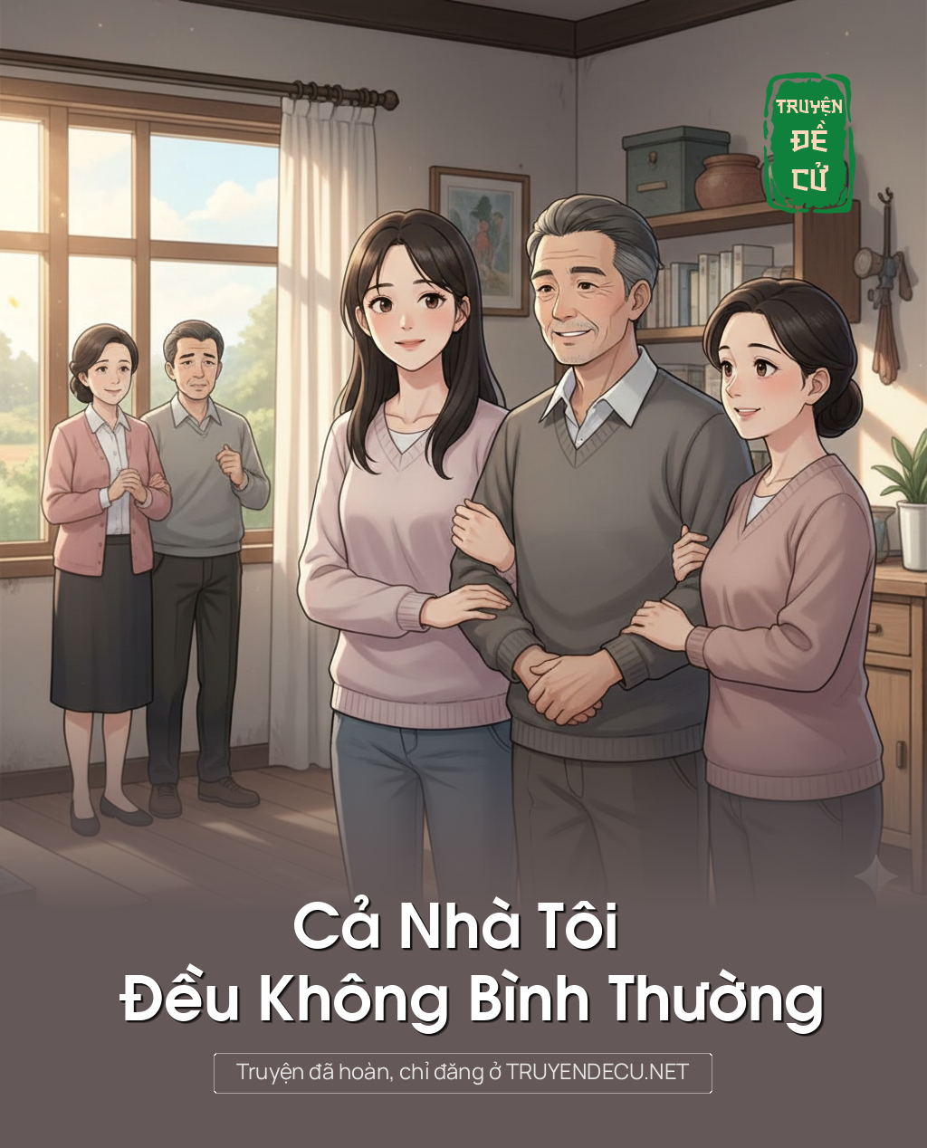 
                            Cả Nhà Tôi Đều Không Bình Thường