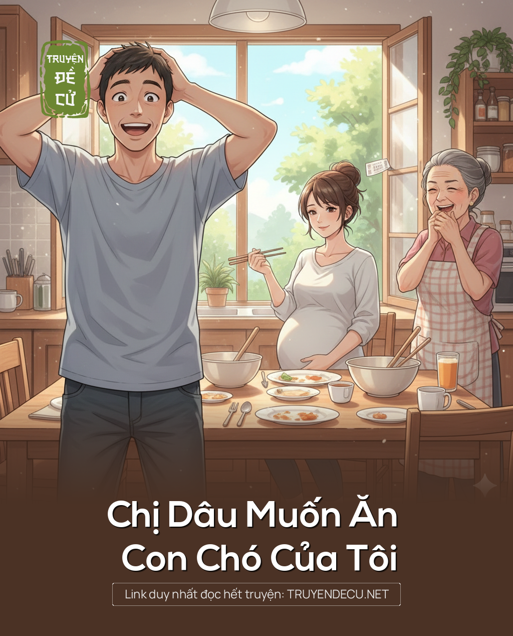 
                            Chị Dâu Muốn Ăn Con Chó Của Tôi