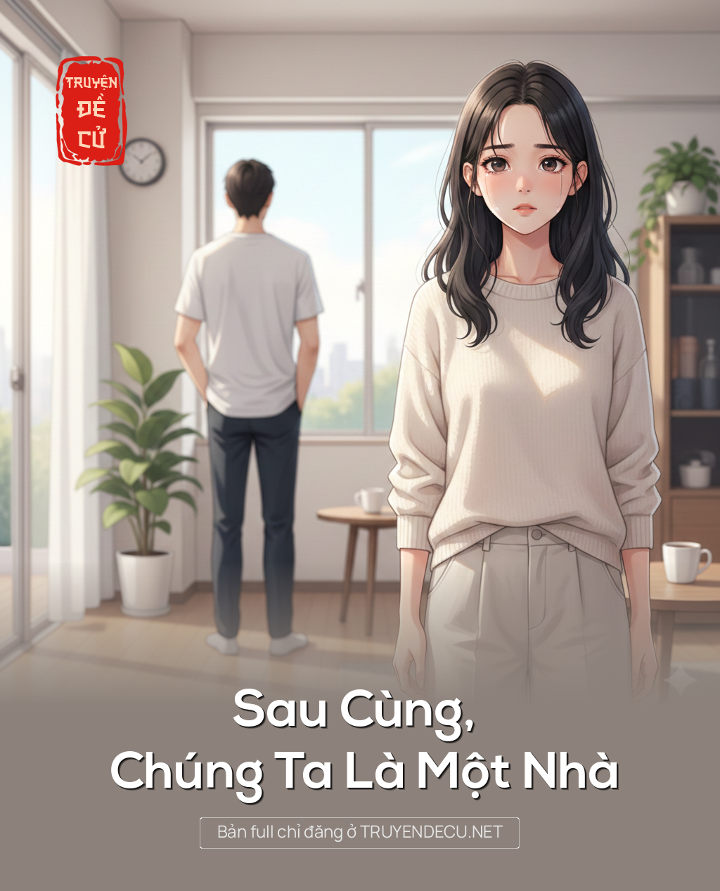 
                            Sau Cùng, Chúng Ta Là Một Nhà
