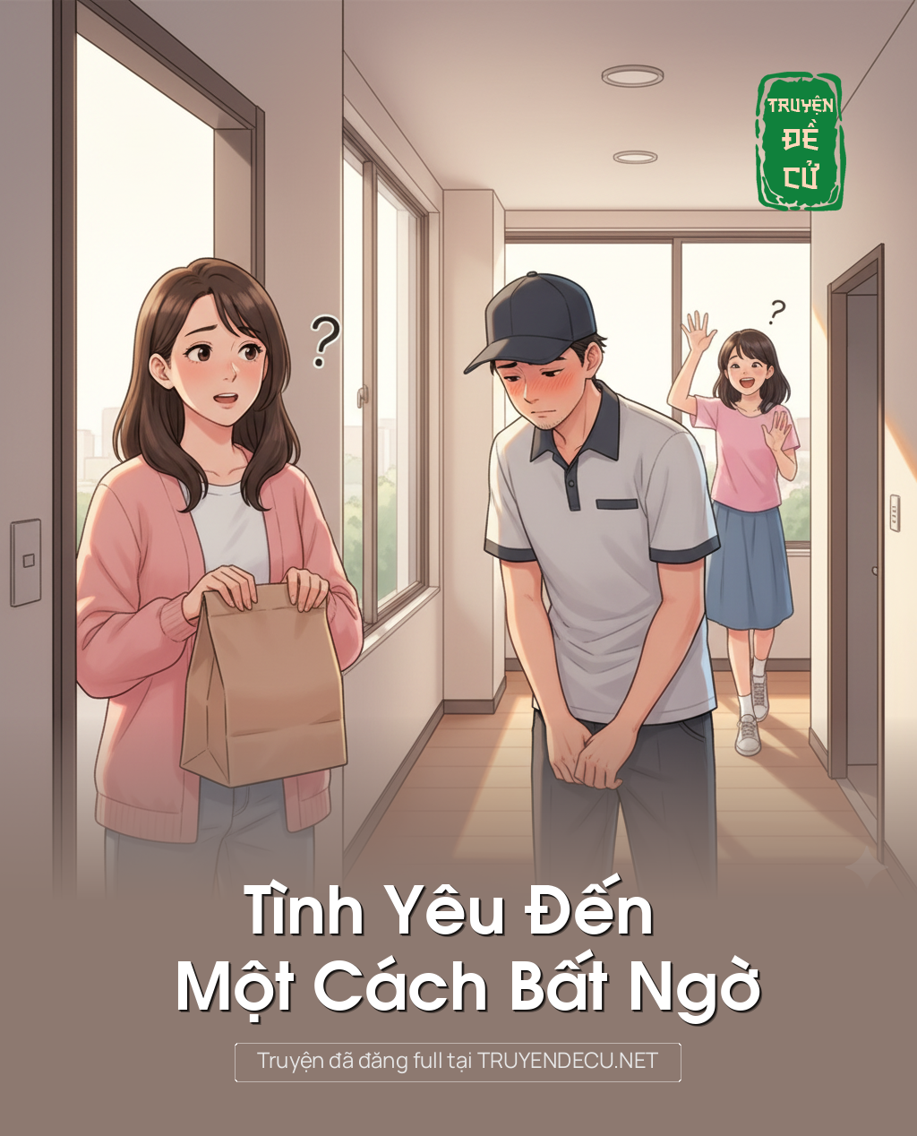 
                            Tình Yêu Đến Một Cách Bất Ngờ