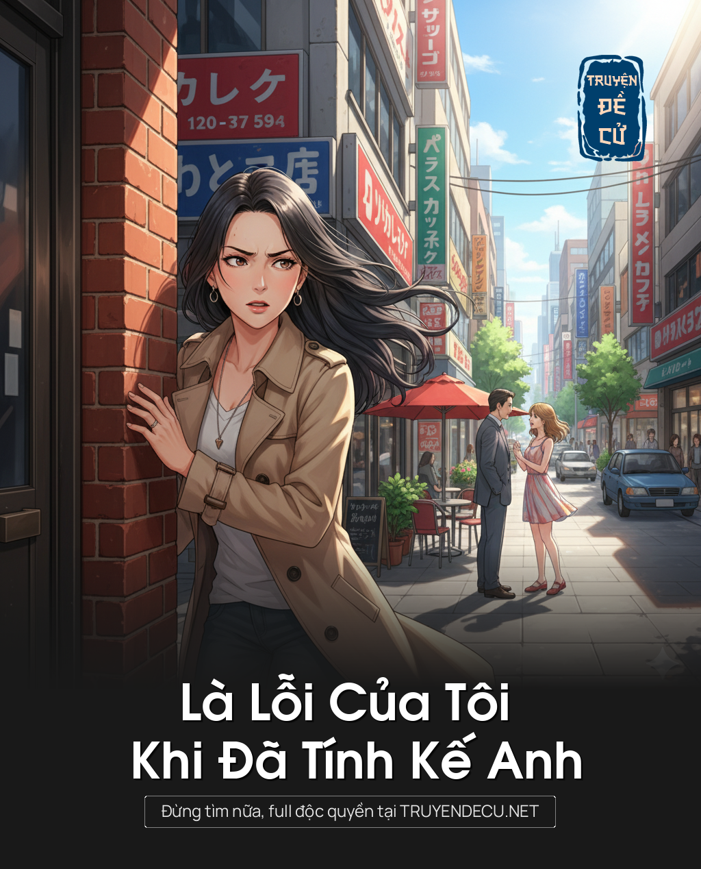
                            Là Lỗi Của Tôi Khi Đã Tính Kế Anh