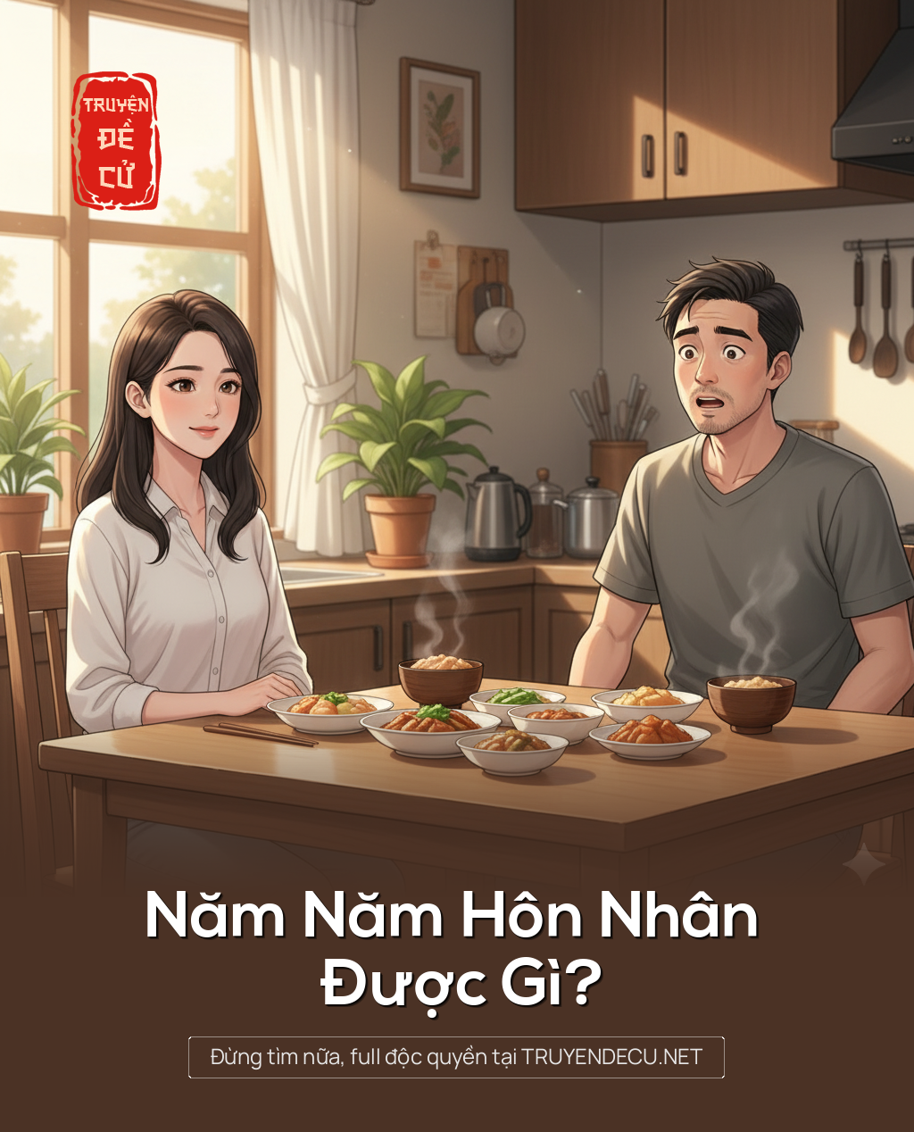 
                            Năm Năm Hôn Nhân Được Gì ?