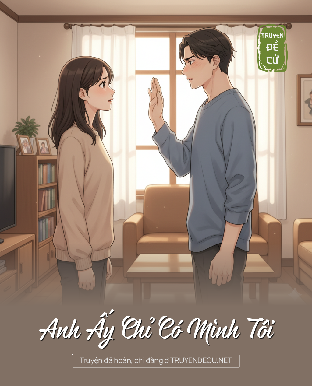 
                            Anh Ấy Chỉ Có Mình Tôi