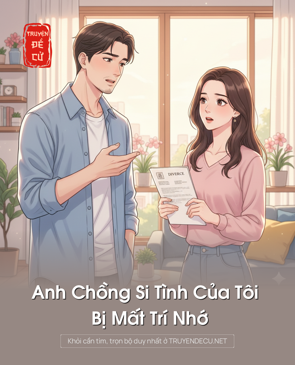 Anh Chồng Si Tình Của Tôi Bị Mất Trí Nhớ