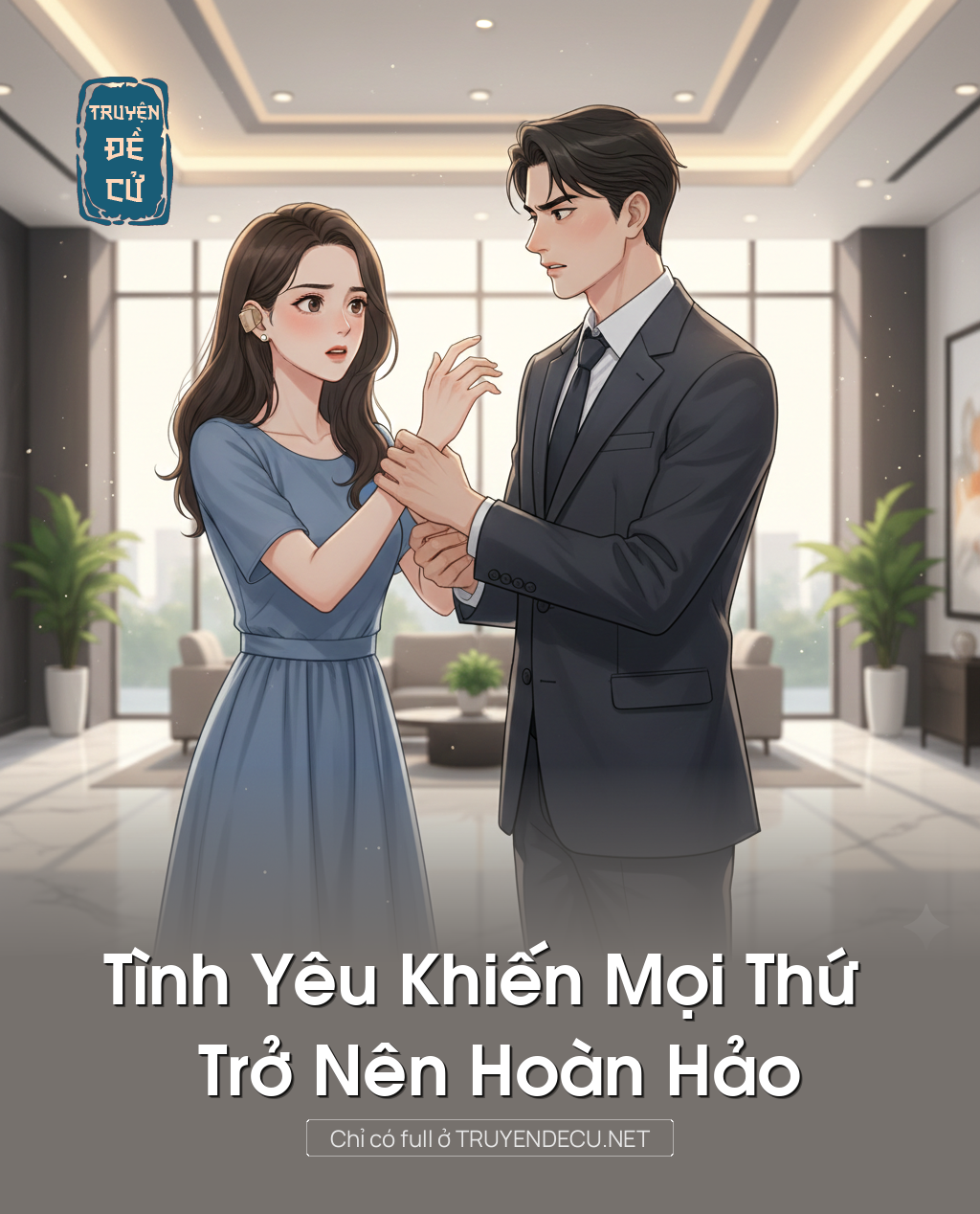 
                            Tình Yêu Khiến Mọi Thứ Trở Nên Hoàn Hảo