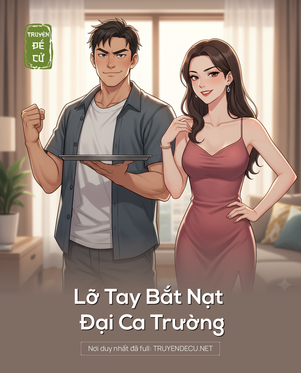 
                            Lỡ Tay Bắt Nạt Đại Ca Trường
