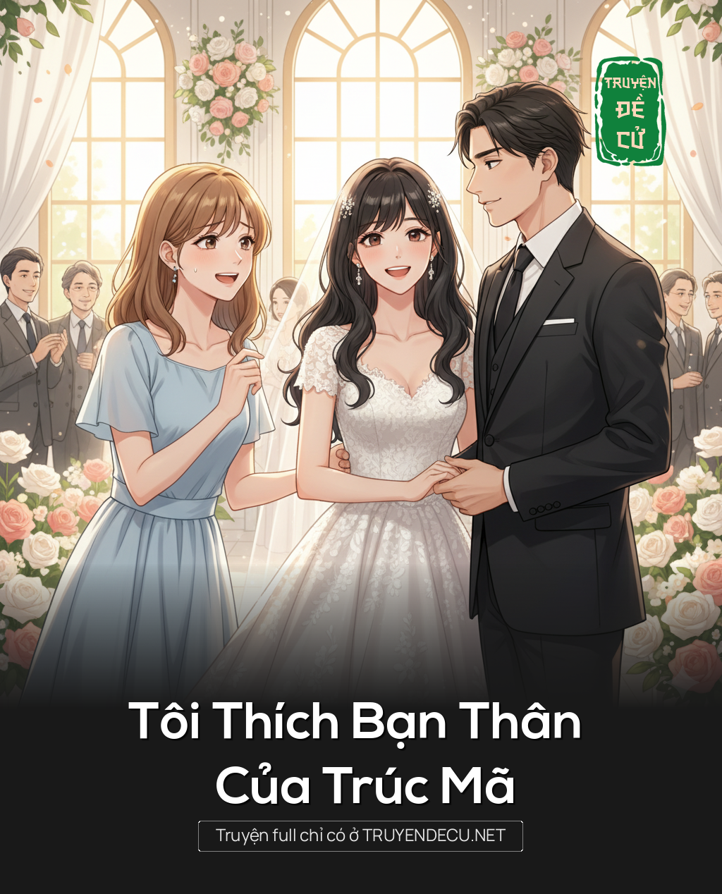 
                            Tôi Thích Bạn Thân Của Trúc Mã