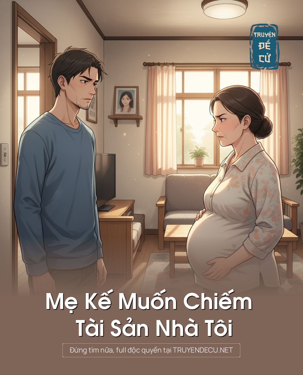 
                            Mẹ Kế Muốn Chiếm Tài Sản Nhà Tôi
