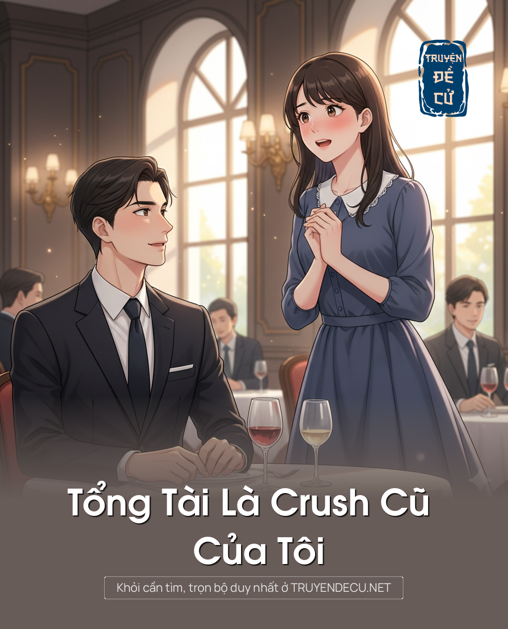 Tổng Tài Là Crush Cũ Của Tôi