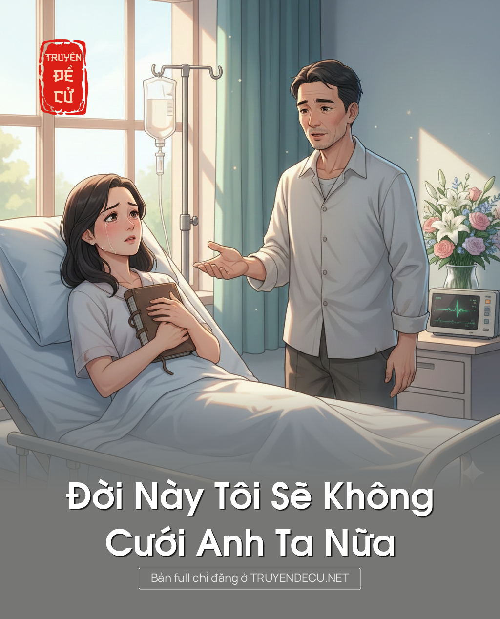 
                            Đời Này Tôi Sẽ Không Cưới Anh Ta Nữa