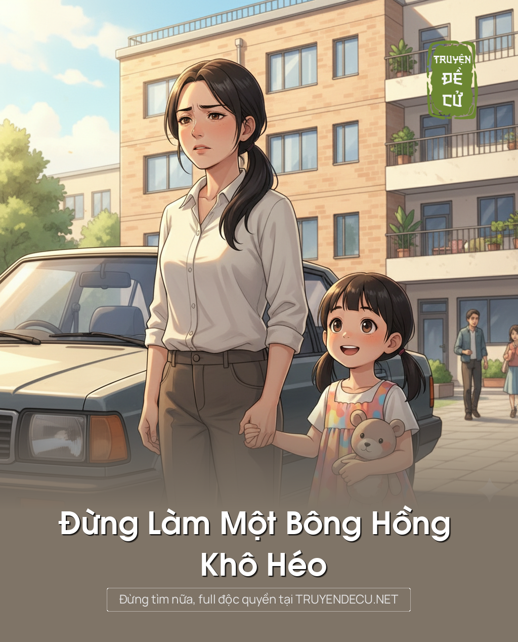 
                            Đừng Làm Một Bông Hồng Khô Héo