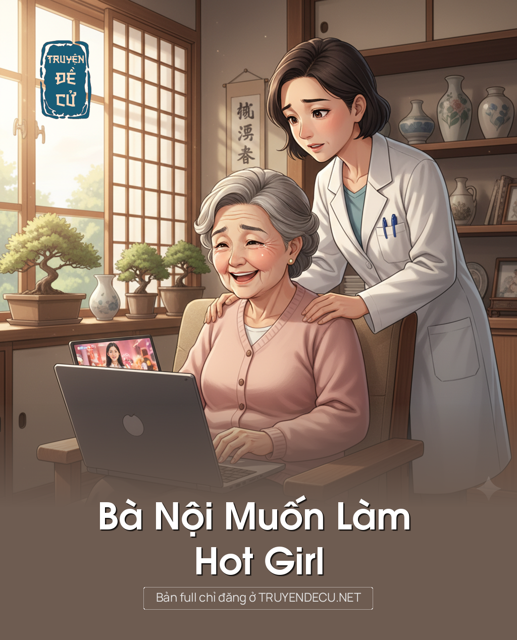 
                            Bà Nội Muốn Làm 