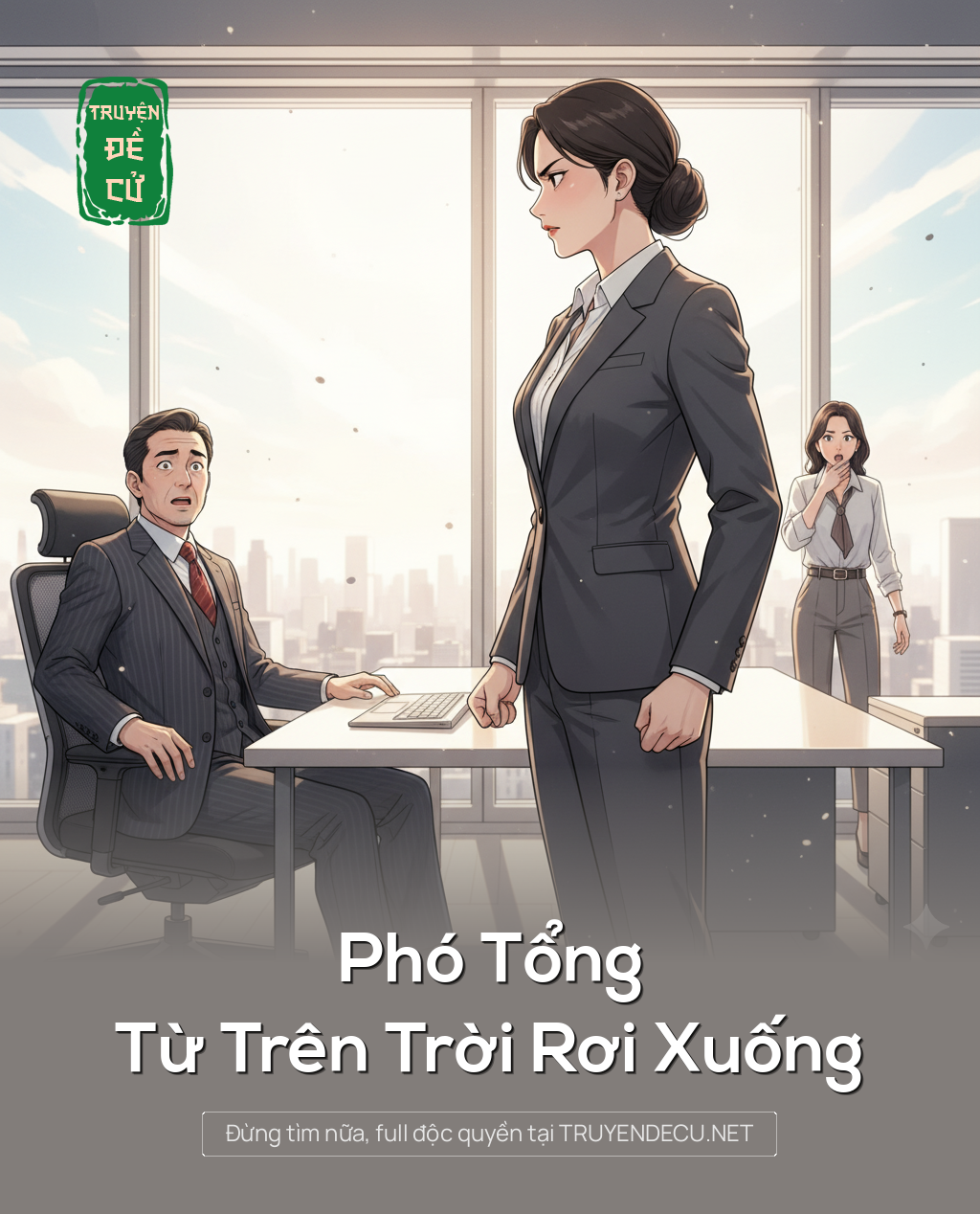
                            Phó Tổng Từ Trên Trời Rơi Xuống
