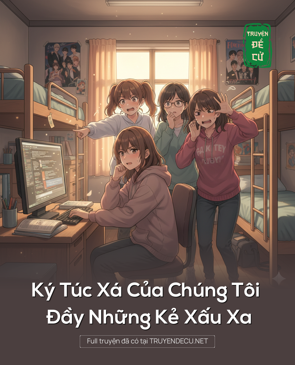 
                            Ký Túc Xá Của Chúng Tôi Đầy Những Kẻ Xấu Xa