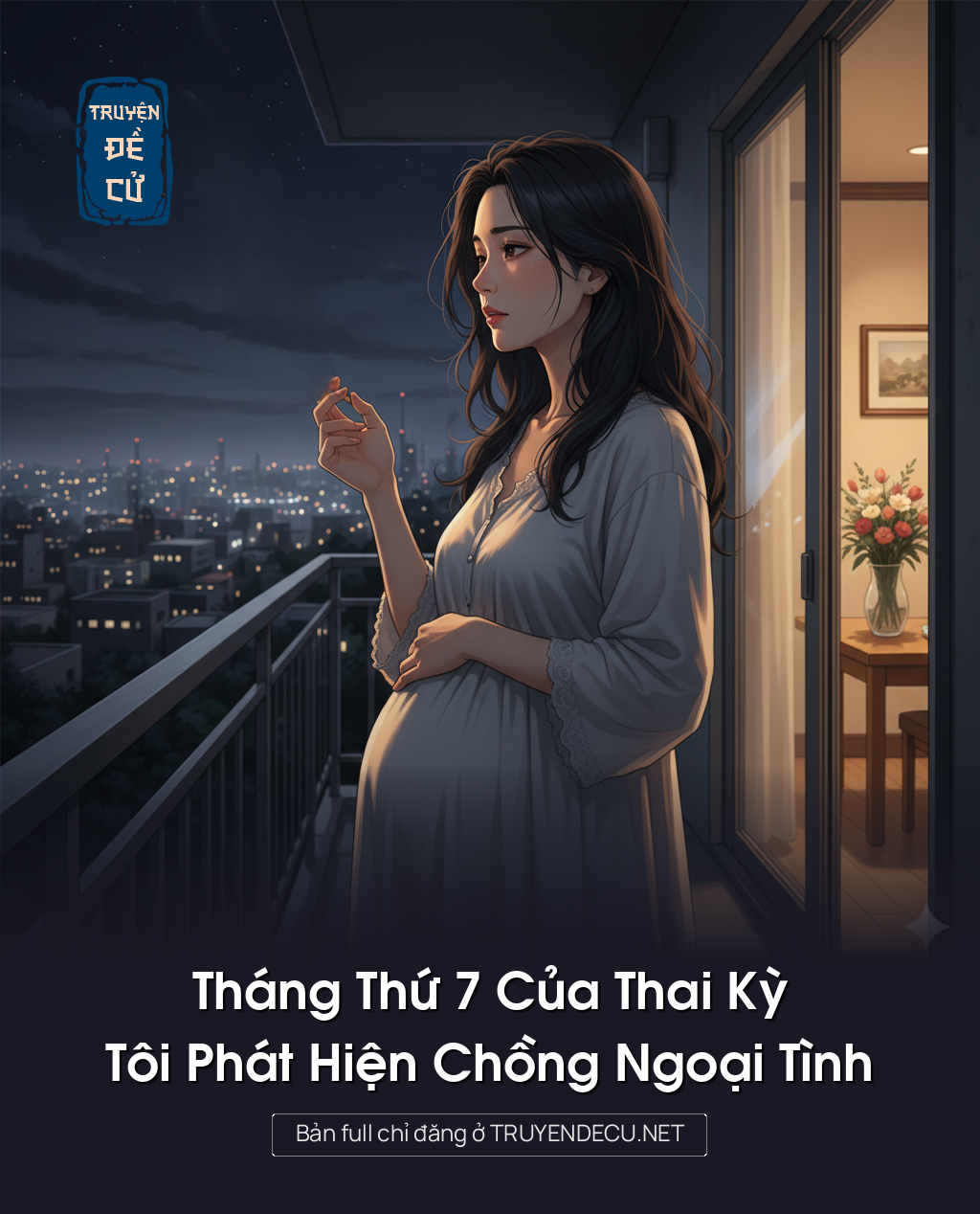 
                            Tháng Thứ 7 Của Thai Kỳ, Tôi Phát Hiện Chồng Ngoại Tình