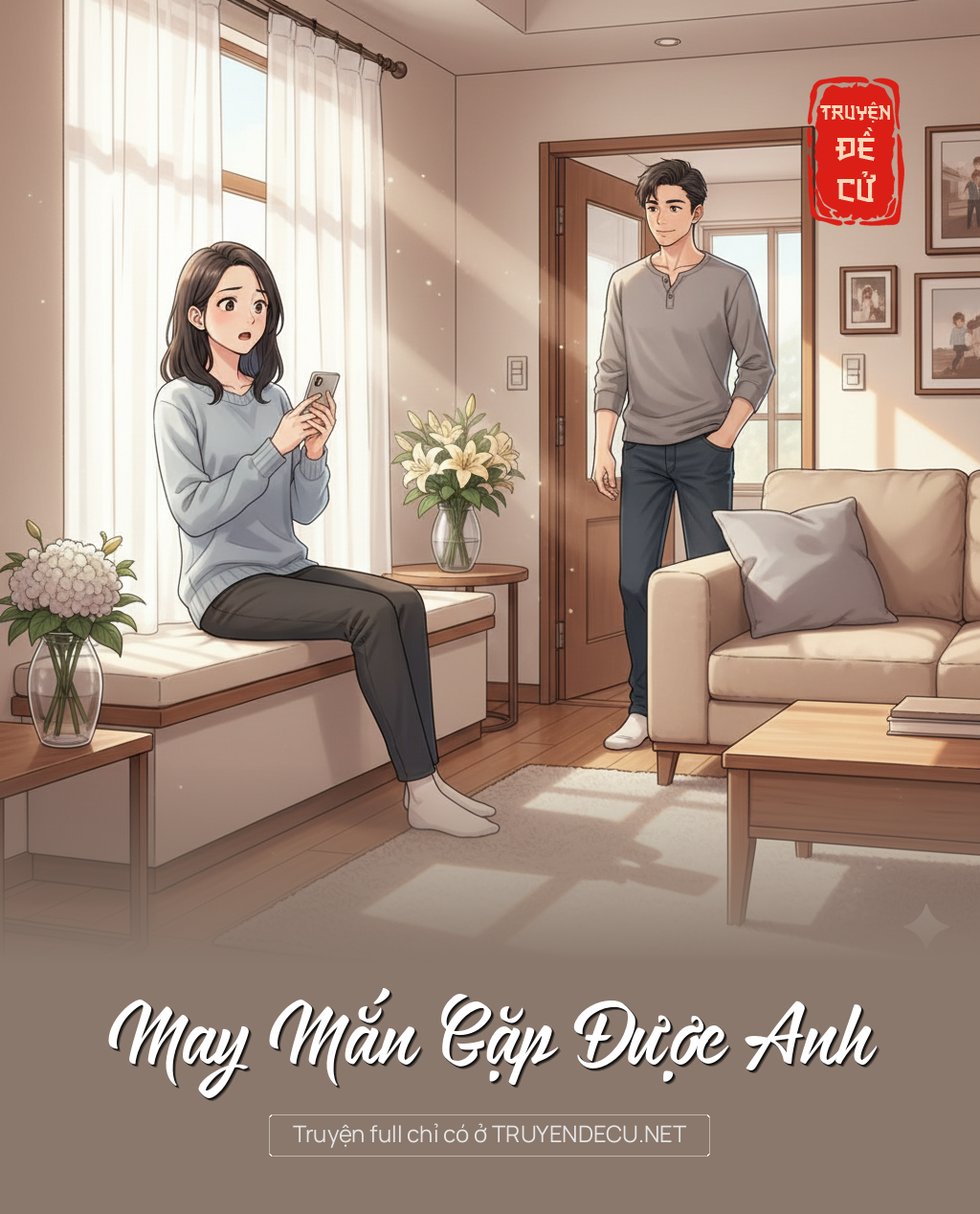 
                            May Mắn Gặp Được Anh