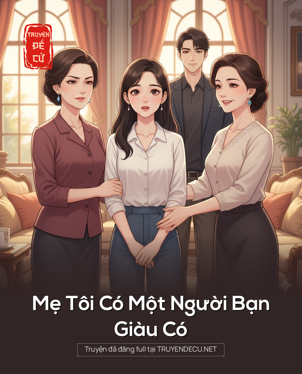 
                            Mẹ Tôi Có Một Người Bạn Giàu Có