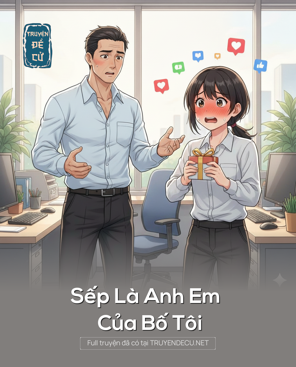 
                            Sếp Là Anh Em Của Bố Tôi