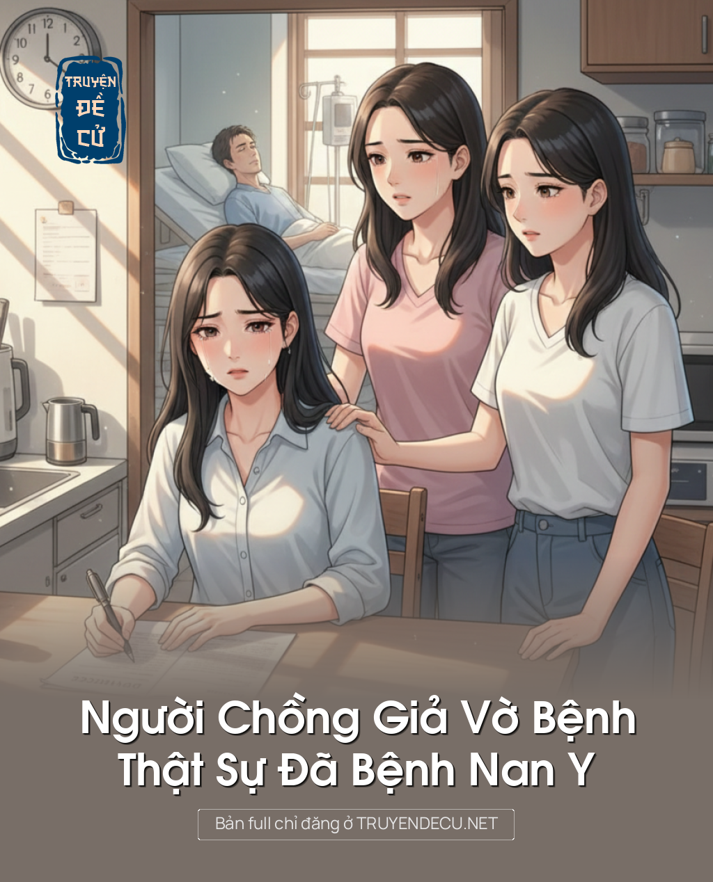 
                            Người Chồng Giả Vờ Bệnh Thật Sự Đã Bệnh Nan Y