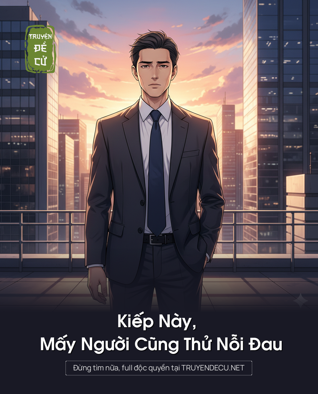 
                            Kiếp Này, Mấy Người Cũng Thử Nỗi Đau