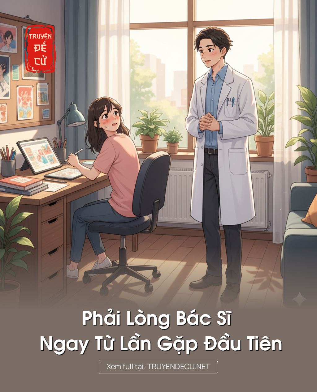 
                            Phải Lòng Bác Sĩ Ngay Từ Lần Gặp Đầu Tiên