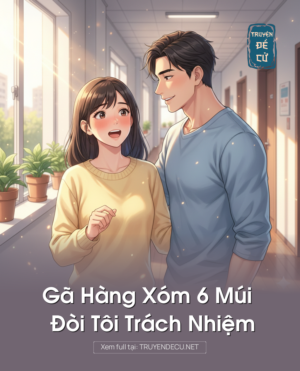 
                            Gã Hàng Xóm 6 Múi Đòi Tôi Trách Nhiệm