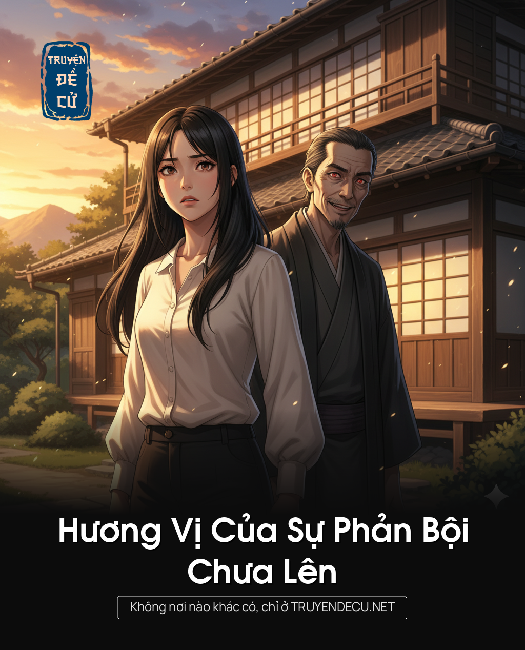 
                            Hương Vị Của Sự Phản Bội Chưa Lên