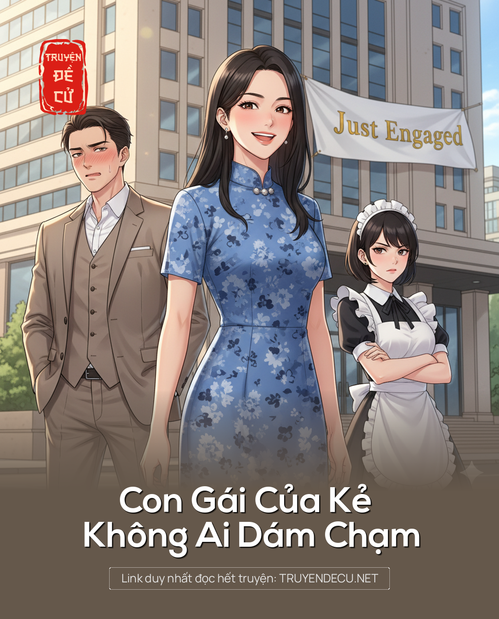
                            Con Gái Của Kẻ Không Ai Dám Chạm