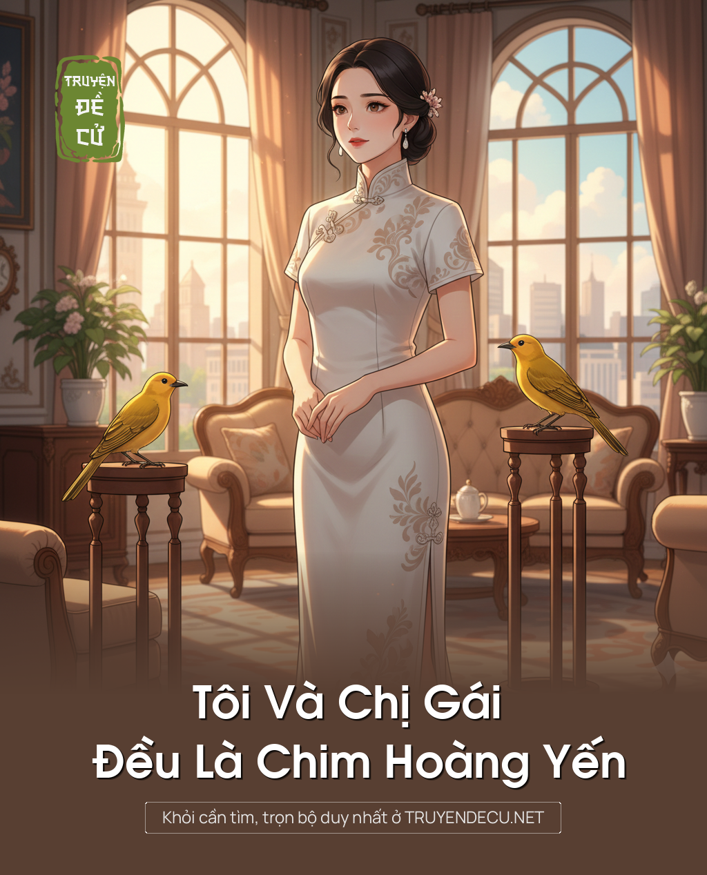 
                            Tôi Và Chị Gái Đều Là Chim Hoàng Yến