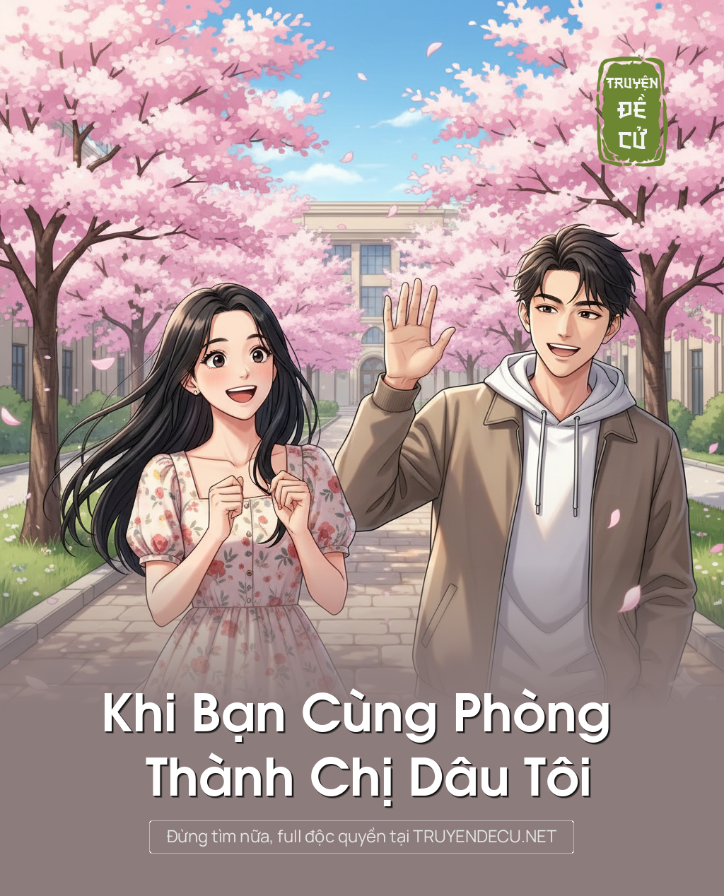
                            Khi Bạn Cùng Phòng Thành Chị Dâu Tôi